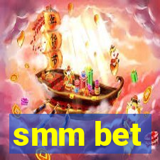 smm bet